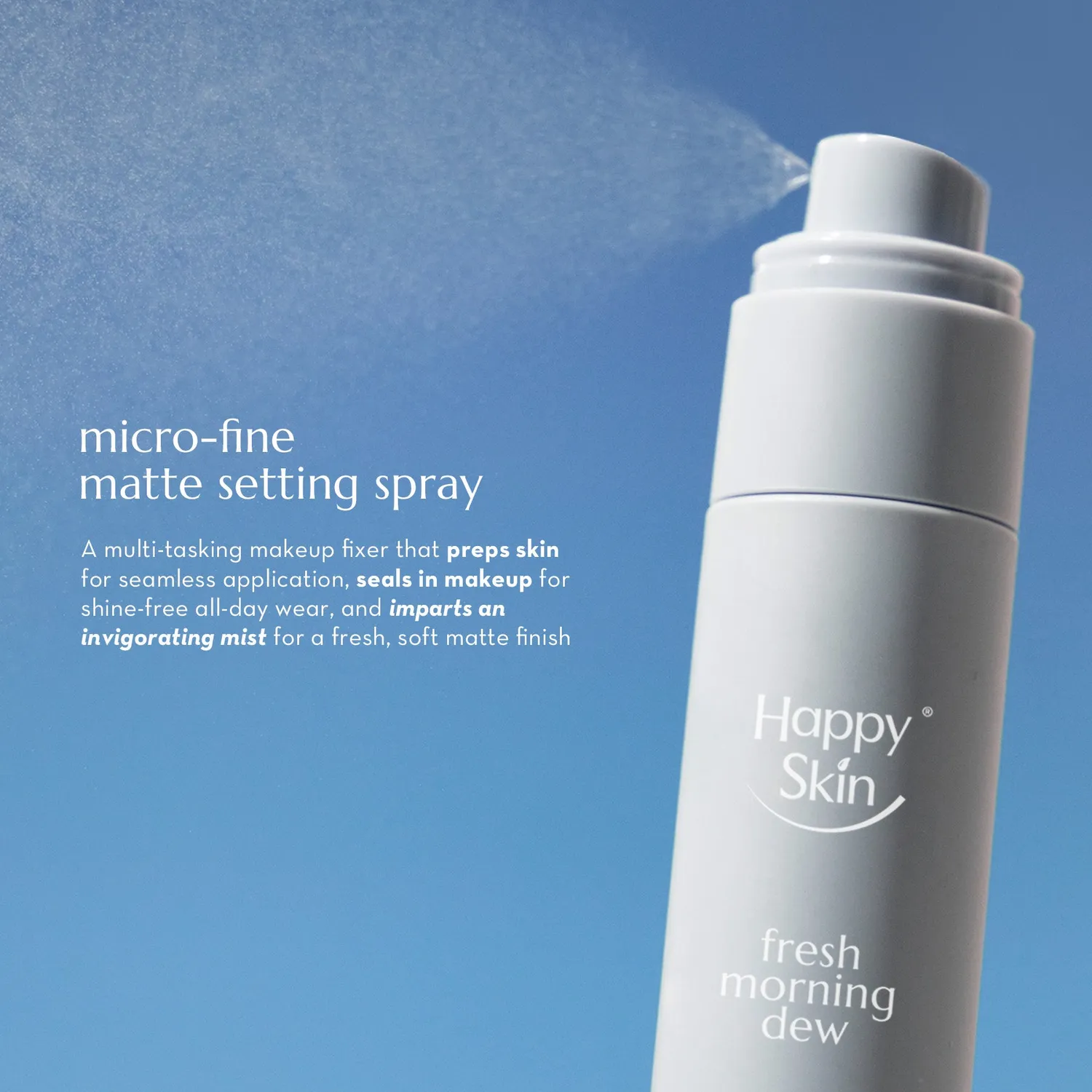 Happy Skin Fresh Morning Dew spray fixateur mat waterproof
